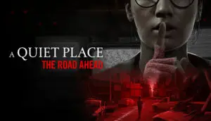 A Quiet Place: The Road Ahead İle Ses En Büyük Düşman